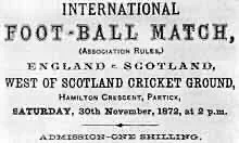 Worlds first international football (soccer) match, Scotland V England at West of Scotland Cricket Ground