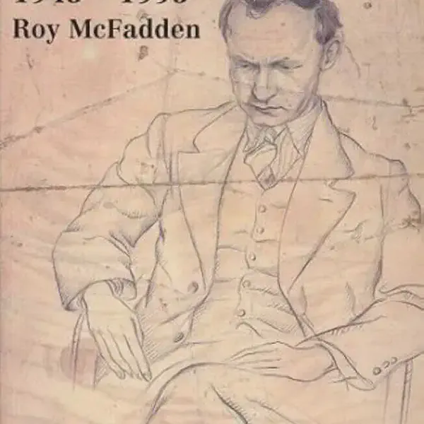 Roy McFadden, poet, is born in Belfast, Ireland